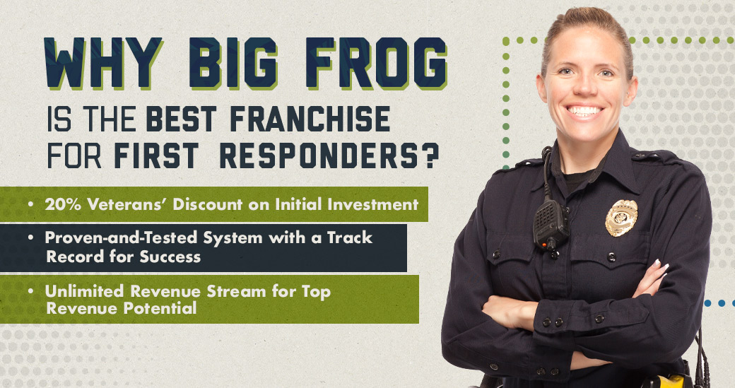 First Responder woman standing next to text. "why big frog is the right franchise for first responders"